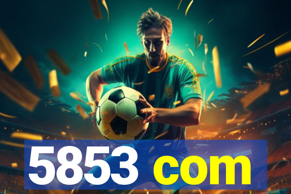 5853 com